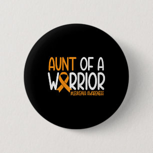 Aunt Of A Warrior Family Leukaemia Cancer Awarenes 6 Cm Round Badge