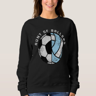 Aunt Of Ballers Soccer Volleyball Aunt Sweatshirt
