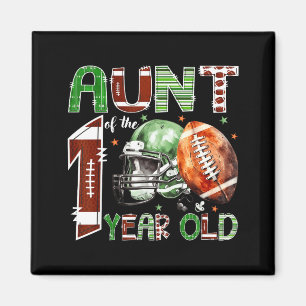 Aunt Of The 1 Year Old Football Lover 1st Birthday Magnet