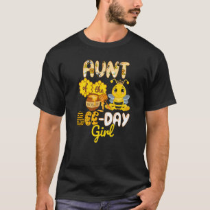 Aunt Of The Bee Day Girl  Bee Birthday Party T-Shirt