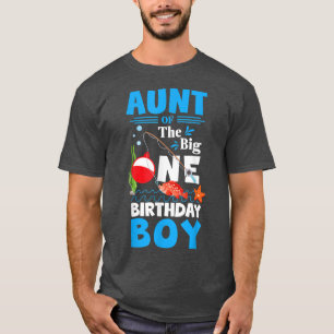 Aunt Of The Big One Birthday Boy Fishing 1st First T-Shirt