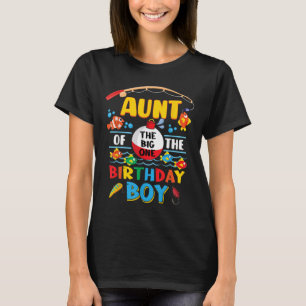 Aunt Of The Big One Fishing 1st Birthday Ofishally T-Shirt