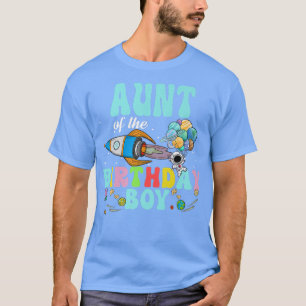 Aunt Of The Birthday Astronaut Boy Space Party  T-Shirt