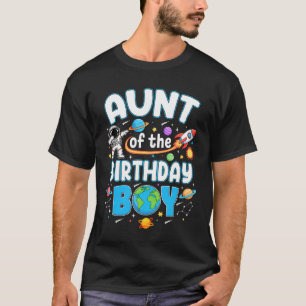 Aunt Of The Birthday Boy Astronaut Family Space Pl T-Shirt
