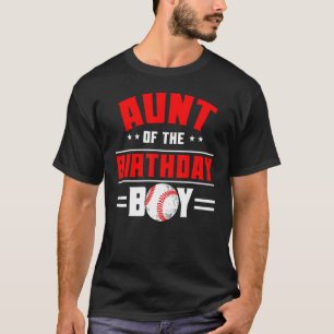 Aunt Of The Birthday Boy Baseball Theme Family Bda T-Shirt