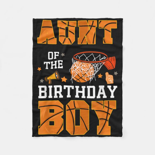 Aunt Of The Birthday Boy Basketball B-day Decorati Fleece Blanket (Front)