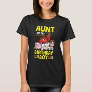 Aunt Of The Birthday Boy Farm Animals Barnyard Par T-Shirt