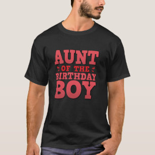 Aunt Of The Birthday Boy Matching Family Birthday  T-Shirt