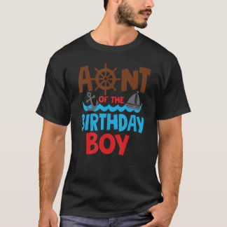 Aunt of The Birthday Boy Sailor Nautical 1st Bday T-Shirt