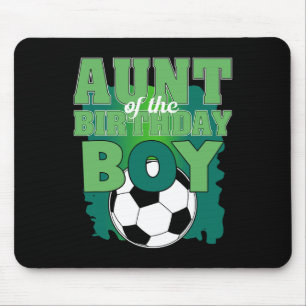 Aunt Of The Birthday Boy Soccer Group Family Match Mouse Pad