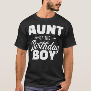 Aunt of the birthday boy son matching family T-Shirt