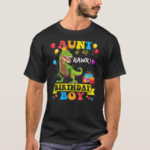 Aunt of the Birthday Boy T-Rex RAWR Dinosaur Birth T-Shirt