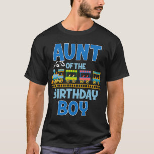 Aunt Of The Birthday Boy Train Toys Funny Bday Fam T-Shirt