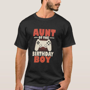 Aunt Of The Birthday Boy Video Games Gamer Aunt T-Shirt