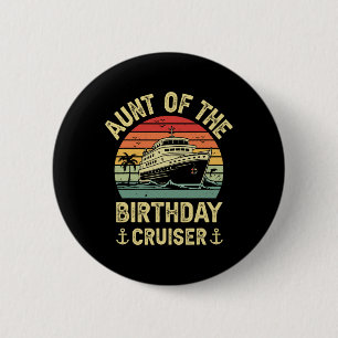 Aunt Of The Birthday Cruiser Birthday Cruise Vacat 6 Cm Round Badge