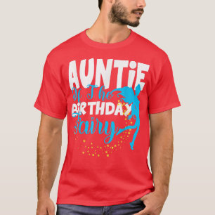 Aunt of The Birthday Fairy Fantasy Birthday Squad T-Shirt