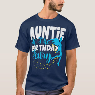 Aunt of The Birthday Fairy Fantasy Birthday Squad T-Shirt