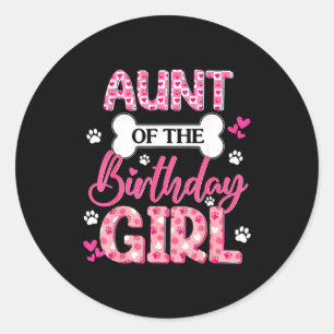 Aunt Of The Birthday Girl Dogs Paw Theme Family Ma Classic Round Sticker