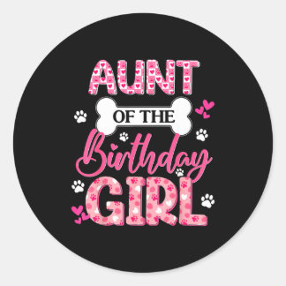 Aunt Of The Birthday Girl Dogs Paw Theme Family Ma Classic Round Sticker