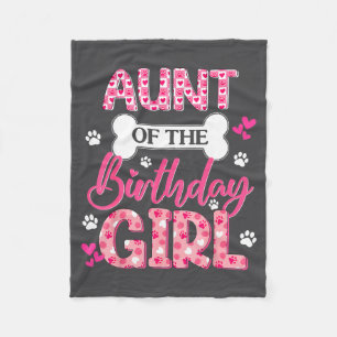 Aunt Of The Birthday Girl Dogs Paw Theme Family Ma Fleece Blanket