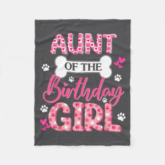 Aunt Of The Birthday Girl Dogs Paw Theme Family Ma Fleece Blanket