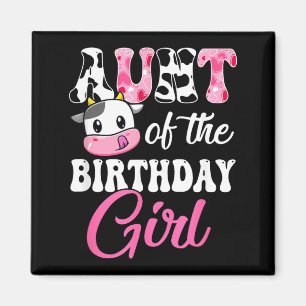 Aunt Of The Birthday Girl Farm Cow 1st Birthday Magnet