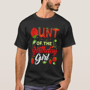 Aunt Of The Birthday Girl Strawberry Family Matchi T-Shirt