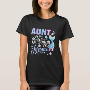 AUNT Of The Birthday Mermaid Matching Family Party T-Shirt