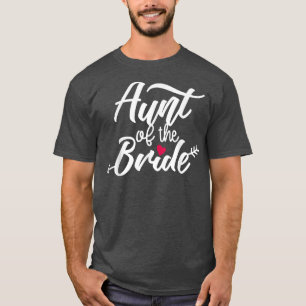 Aunt Of The Bride Arrow Heart Wedding Bachelorette T-Shirt