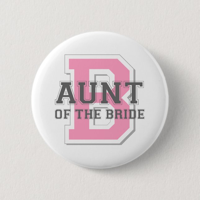 Aunt of the Bride Cheer 6 Cm Round Badge (Front)
