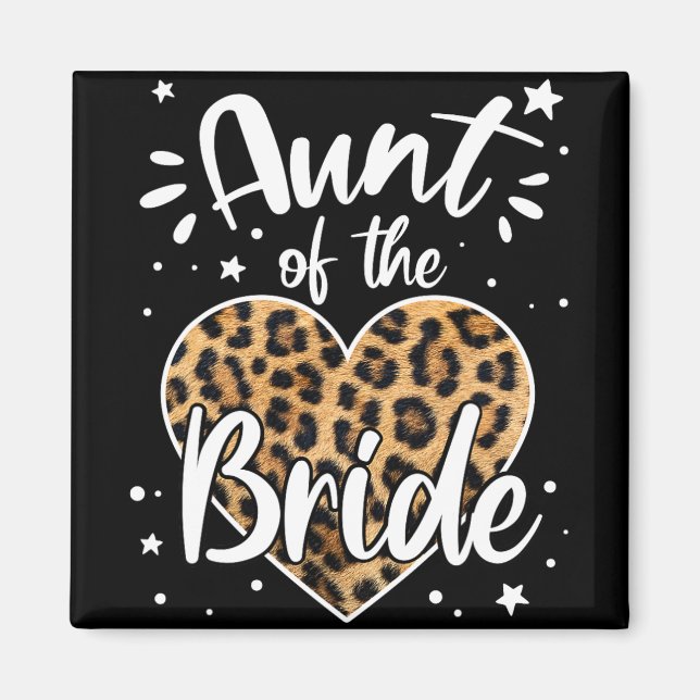 Aunt Of The Bride I Loved Her First Cute Leopard H Magnet (Front)