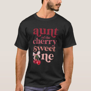 Aunt of the Cherry Sweet One Coquette First Birthd T-Shirt