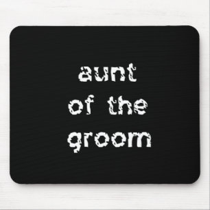 Aunt of the Groom Mouse Pad