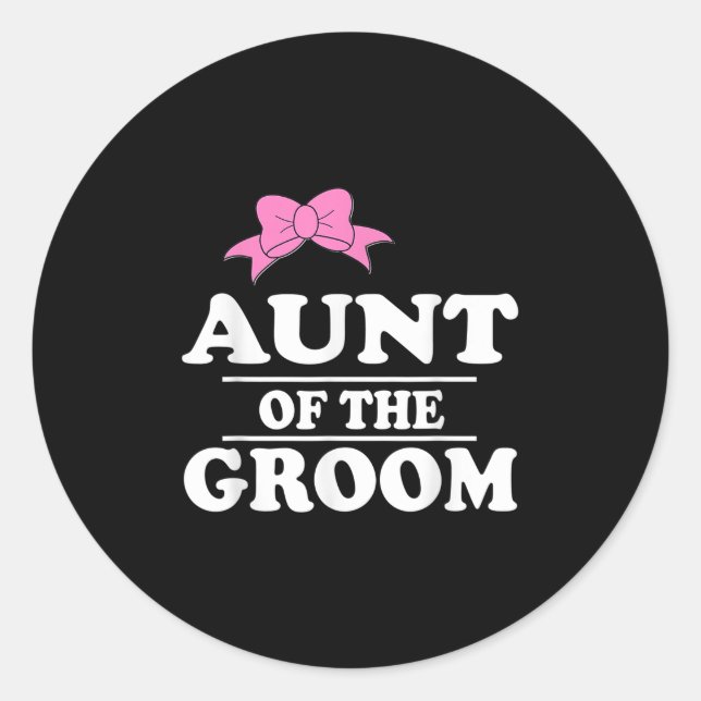 Aunt Of The Groom Wedding  Classic Round Sticker (Front)