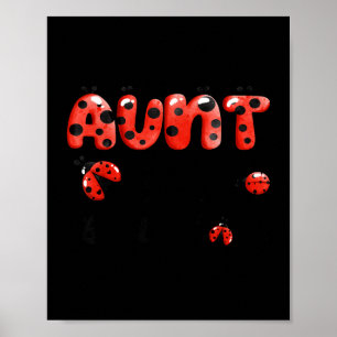 Aunt of The Little Lady Birthday Girl Ladybug Love Poster