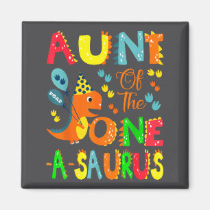 Aunt Of The One-a-saurus 1st Birthday Boy Dinosaur Magnet