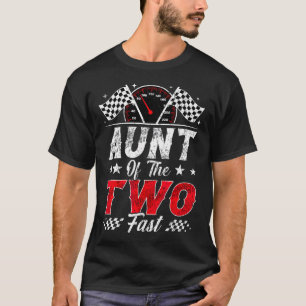 Aunt Of The Two Fast 2Nd Birthday Racing Car Famil T-Shirt