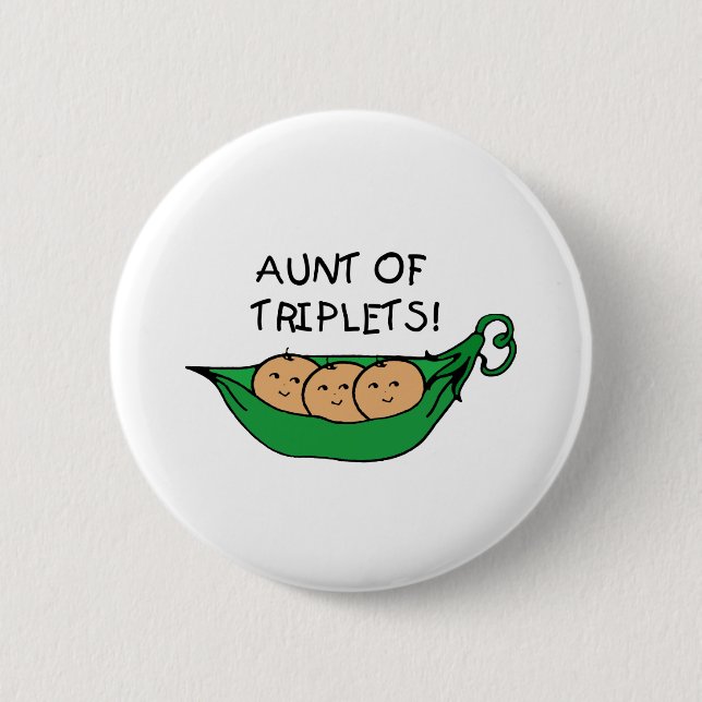Aunt of Triplets Pod 6 Cm Round Badge (Front)