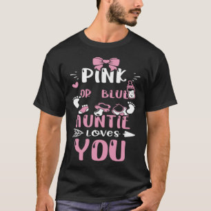 Aunt Pink Or Blue Auntie Loves You Baby Girl T-Shirt