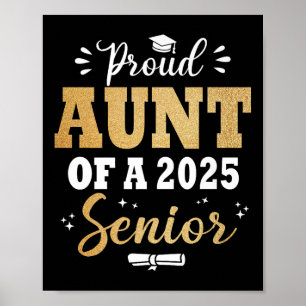Aunt Senior 2025 Proud Aunt Of A Cl Of 2025 Cute G Poster