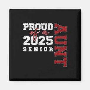 Aunt Senior 2025 Proud Of A Cl Of 2025 Graduate  Magnet