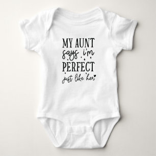 Aunt Shirt for Baby I'm Perfect Just Like Her