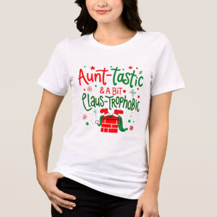 Aunt-tastic & a Bit Claus-trophobic – Funny Pun Ch Tri-Blend Shirt