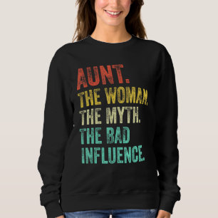 Aunt The Woman The Myth The Bad Influence Retro Vi Sweatshirt