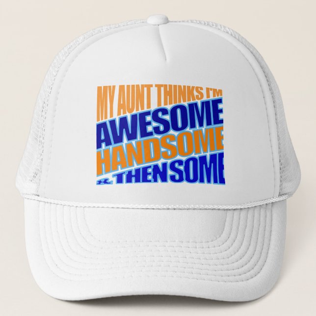 aunt thinks nephew is awesome trucker hat (Front)
