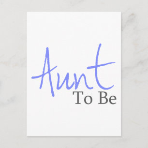Aunt To Be (Blue Script) Postcard