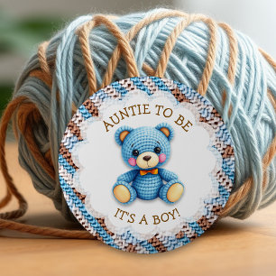 Aunt To Be   Crochet Teddy Bear Baby Shower  6 Cm Round Badge