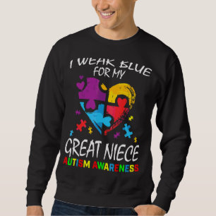 Aunt Uncle I Wear Blue For My Great Niece Autism A Sweatshirt