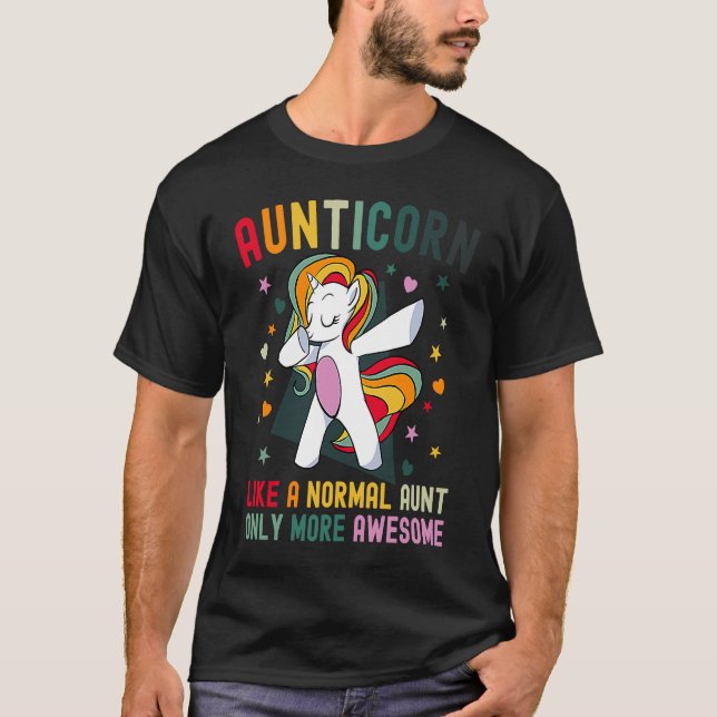 Aunticorn Aunt Unicorn  Only Awesome Colourful Uni T-Shirt (Front)