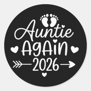 Auntie Again 2026 Pregnancy Announcement Classic Round Sticker